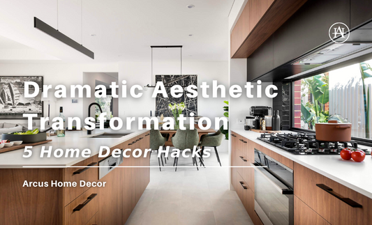 5 Home Decor Hacks for a Dramatic Aesthetic Transformation
