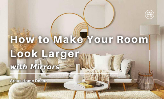 How to Make Your Room Look Larger with Mirrors